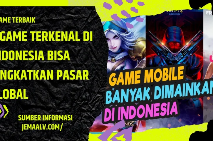 5 Game Terkenal di Indonesia Bisa Tingkatkan Pasar Global